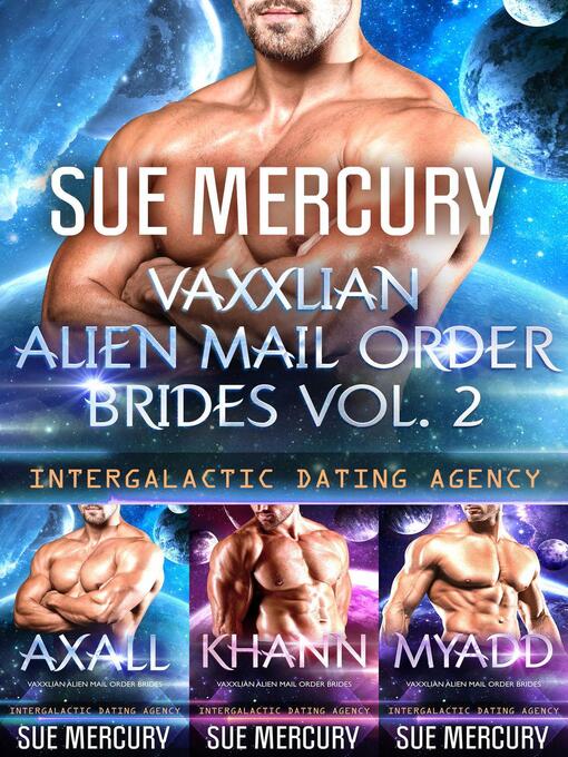 Title details for Vaxxlian Alien Mail Order Brides Volume 2 (Intergalactic Dating Agency) by Sue Mercury - Available